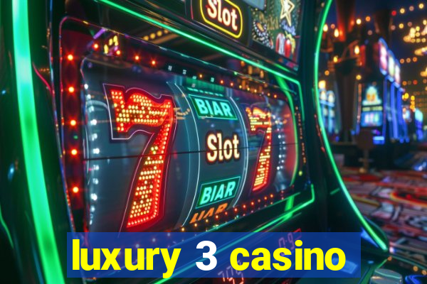 luxury 3 casino